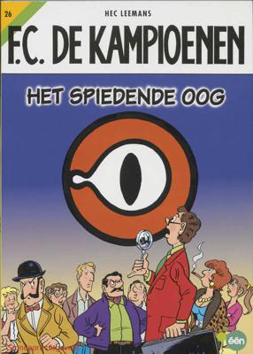 F.C. De Kampioenen 26 - Het spiedende oog - Hec Leemans - Paperback (9789002213182) F.C. De Kampioenen 26 - Het spiedende oog - Hec Leemans - Paperback (9789002213182)