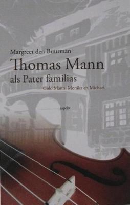 Thomas Mann als Pater Familias - Margreet den Buurman - ebook
