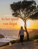 In het spoor van ikigai - Christina Van Geel - ebook - thumbnail