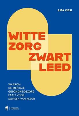 Witte zorg, zwart leed - Ama Kissi - ebook