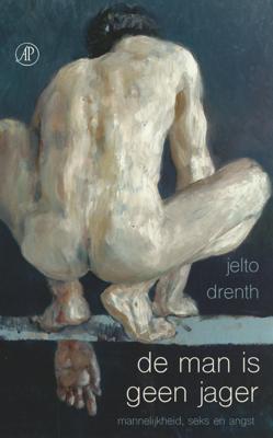 De man is geen jager - Jelto Drenth - ebook