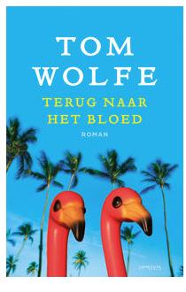 Terug naar het bloed - Tom Wolfe - ebook