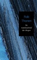 Rob  Thonen De mateloosheid der dingen - thumbnail
