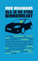 Als je de stad binnenrijdt - Rob Waumans - eBook (9789025436926) - thumbnail