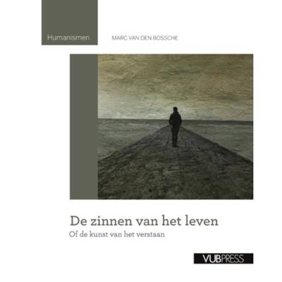 De zinnen van het leven, of De kunst van het verstaan (Paperback)
