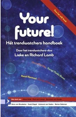 Your future! - Richard Lamb, Lieke Lamb - ebook