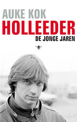 Holleeder - De jonge jaren - Auke Kok - eBook (9789023454892) Holleeder - De jonge jaren - Auke Kok - eBook (9789023454892)
