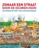 Zomaar een straat door de eeuwen heen - Anne Millard - Hardcover (9789025753528) - thumbnail