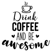 Drink coffee be awesome - Muurstickers - thumbnail
