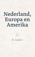Nederland, Europa en Amerika - W. Aalders - ebook - thumbnail