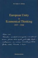 European Unity in ecumenical thinking 1937-1948 - Jurjen A. Zeilstra - Paperback (9789023919551) - thumbnail
