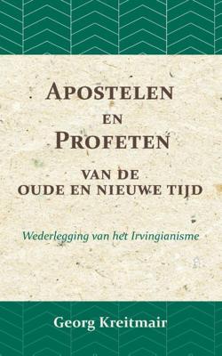 Apostelen en profeten van de oude en de nieuwe tijd (Paperback) Apostelen en profeten van de oude en de nieuwe tijd (Paperback)