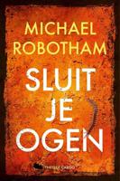 Sluit je ogen - Michael Robotham - ebook - thumbnail