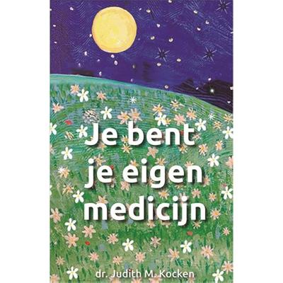 Je bent je eigen medicijn (Hardback)