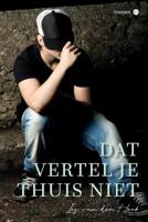 Dat vertel je thuis niet (Paperback) - thumbnail