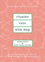 Rituelen voor elke dag - Nadia Narain, Katia Narain Philips - ebook - thumbnail