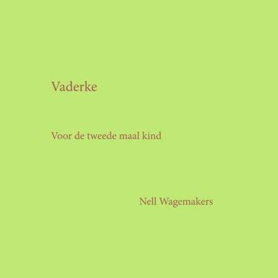 Nell Wagemakers Vaderke Nell Wagemakers Vaderke