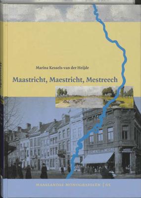 Maastricht, Maestricht, Mestreech (Hardback) Maastricht, Maestricht, Mestreech (Hardback)