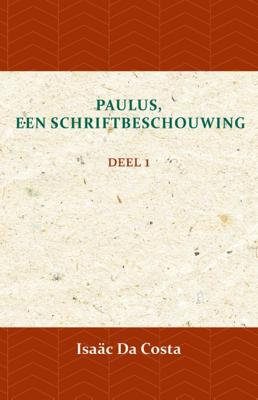 Paulus, een Schriftbeschouwing 1 (Paperback) Paulus, een Schriftbeschouwing 1 (Paperback)