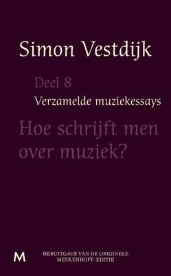 Hoe schrijft men over muziek - Simon Vestdijk - eBook (9789402301243)