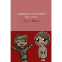 Telepathisch communiceren kun je leren - Astrid Duval - Paperback (9789402162134) - thumbnail