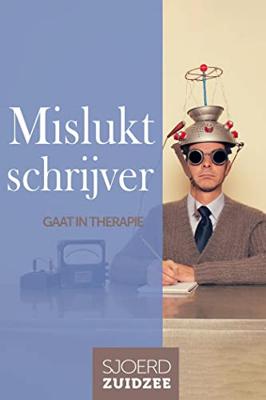 Mislukt schrijver - Sjoerd Zuidzee - ebook