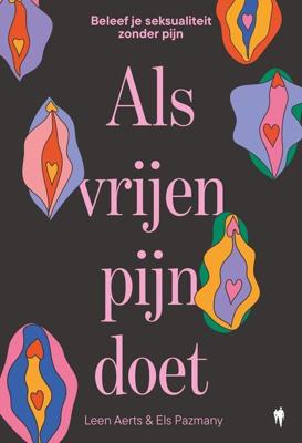 ALS VRIJEN PIJN DOET - Leen Aerts, Els Pazmany - ebook