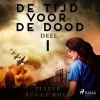 De tijd voor de dood - Deel 1 - thumbnail