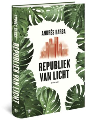 Republiek van licht - Andrés Barba - Hardcover (9789403132006)