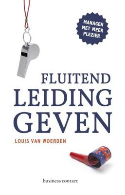 Fluitend leidinggeven - Louis van Woerden - Paperback (9789047008545) Fluitend leidinggeven - Louis van Woerden - Paperback (9789047008545)