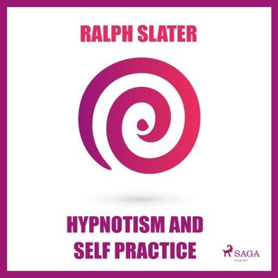 Hypnotism and Self Practice Hypnotism and Self Practice