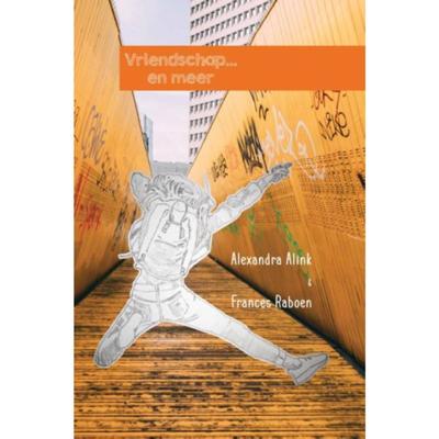 Vriendschap... en meer - Alexandra Alink - Hardcover (9789082683424)