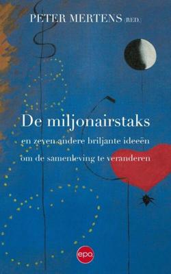 De miljonairstaks en zeven andere briljante ideeën om de samenleving te veranderen - - ebook