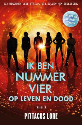 Ik ben nummer Vier - op leven en dood - Pittacus Lore - ebook