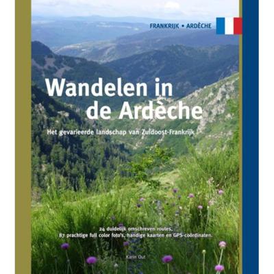Wandelen in de Ardèche - Karin Out - Paperback (9789078194279) Wandelen in de Ardèche - Karin Out - Paperback (9789078194279)