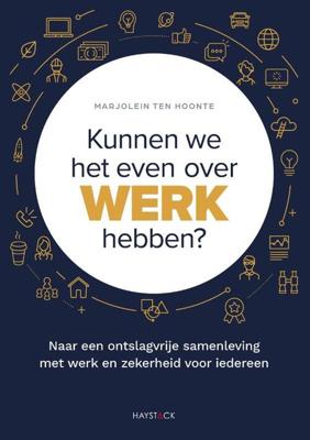 Kunnen we het even over werk hebben? (Paperback)