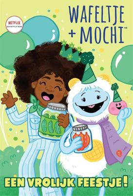 Wafeltje + Mochi - Een heerlijk feestje! - Frank Berrios - ebook