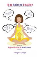 Georgina  Kwakye Ik ga relaxed bevallen - thumbnail