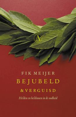 Bejubeld en verguisd - Fik Meijer - ebook