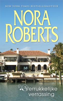 Verrukkelijke verrassing - Nora Roberts - ebook