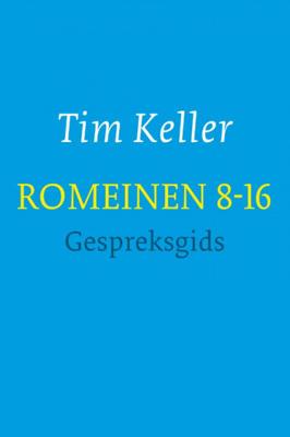 Romeinen 8-16 - gespreksgids - Tim Keller - Paperback (9789051945430) Romeinen 8-16 - gespreksgids - Tim Keller - Paperback (9789051945430)