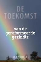 De toekomst van de gereformeerde gezindte - W. Visscher - ebook - thumbnail