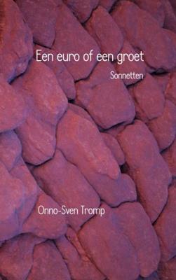 Onno Sven  Tromp Een euro of een groet