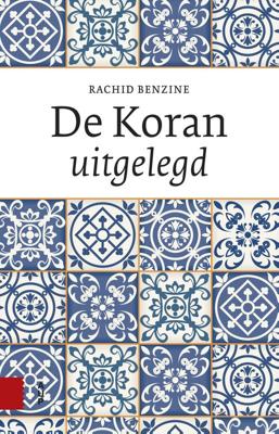 De Koran uitgelegd - Rachid Benzine - ebook