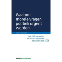 Waarom morele vragen politiek urgent worden (Paperback) - thumbnail