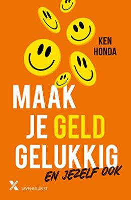 Maak je geld gelukkig - Ken Honda - ebook Maak je geld gelukkig - Ken Honda - ebook