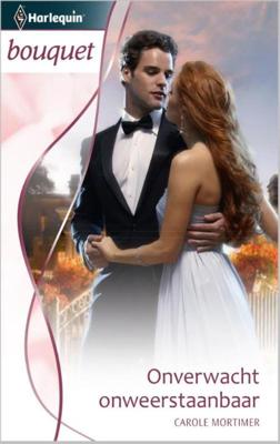 Onverwacht onweerstaanbaar - Carole Mortimer - ebook