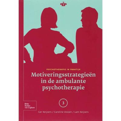 Motiveringsstrategieen in de ambulante psychotherapie (Paperback) Motiveringsstrategieen in de ambulante psychotherapie (Paperback)