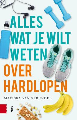 Alles wat je wilt weten over hardlopen - Mariska van Sprundel - ebook