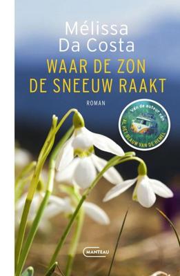 Waar de zon de sneeuw raakt - Mélissa Da Costa - ebook